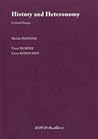 History and Heteronomy: Critical Essays (UTCP Booklet, #12) History and Heteronomy: Critical Essays (UTCP Booklet, #12)