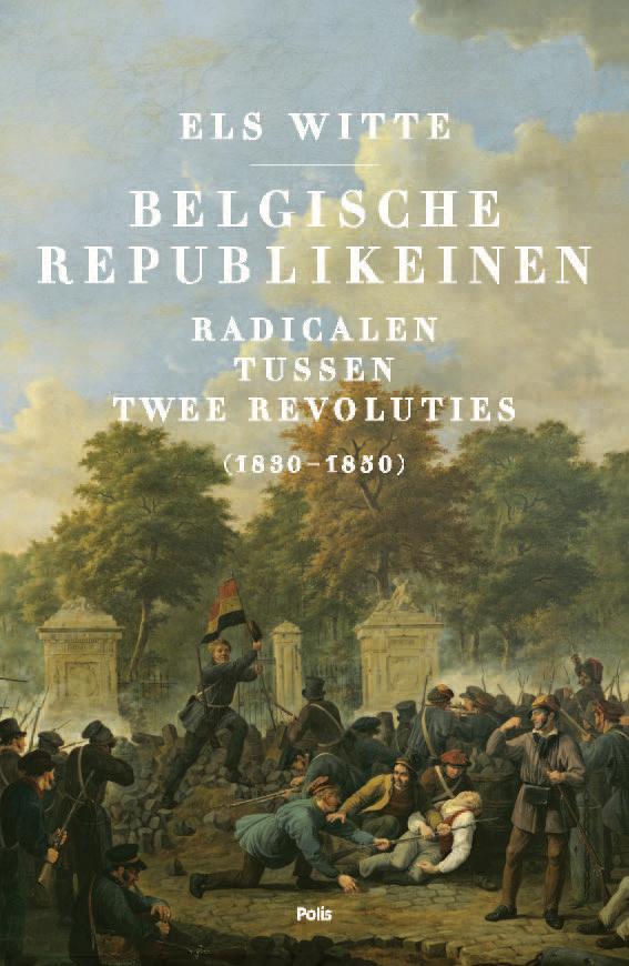 Belgische Republikeinen - Radicalen tussen twee revoluties 1830-1850 (Hardcover)