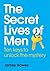 The Secret Lives of Men: Ten keys to unlock the mystery