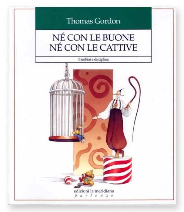 Né Con Le Buone Né Con Le Cattive: Bambini E Disciplina
