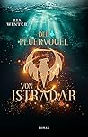 Der Feuervogel von Istradar by Ria Winter