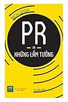 PR Và Những Lầm Tưởng