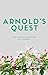 Arnold's Quest: Rose's Unto...