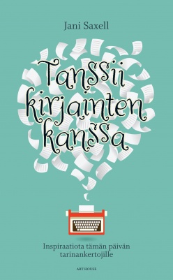Tanssii kirjainten kanssa - Inspiraatiota tämän päivän tarinankertojille (Paperback)