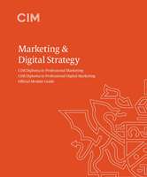 OFFICIAL MODULE GUIDE - MARKETING & DIGITAL STRATEGY: CIM DIPLOMA IN PROFESSIONAL MARKETING