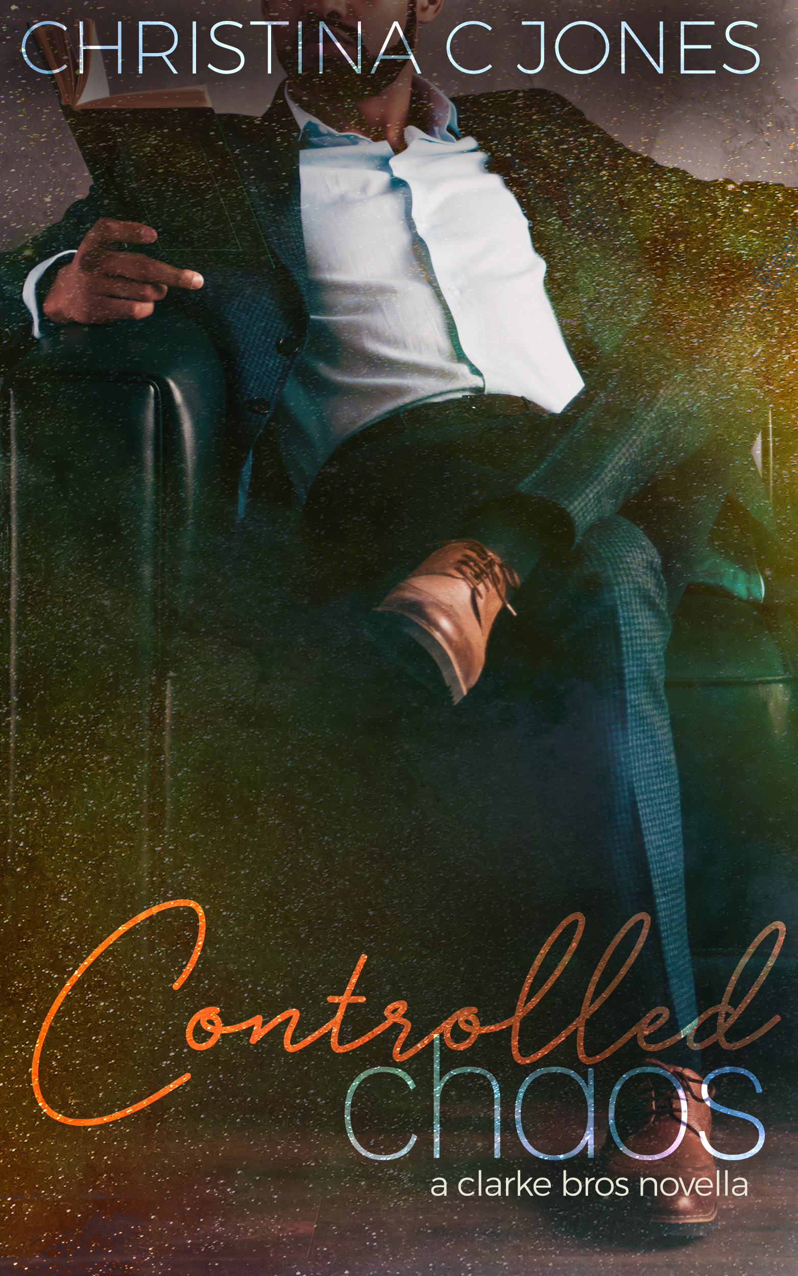 Controlled Chaos (Clarke Brothers, #2)