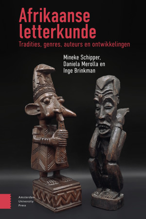 Afrikaanse letterkunde. Tradities, genres, auteurs en ontwikkelingen