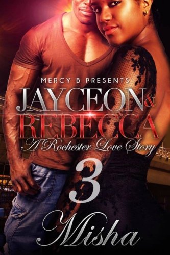 Jayceon and Rebecca 3: A Rochester Love Story (Paperback)
