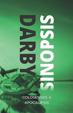 Sinopsis: Colosenses a Apocalipsis (Comentario sinóptico del Nuevo Testamento)