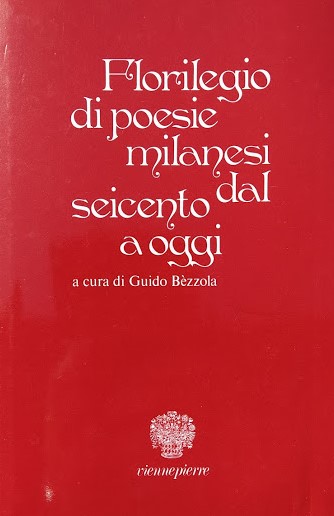 Florilegio di poesie milanesi dal Seicento a oggi