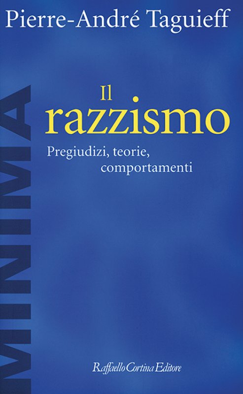 Il razzismo: Pregiudizi, teorie, comportamenti