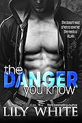 The Danger You Know