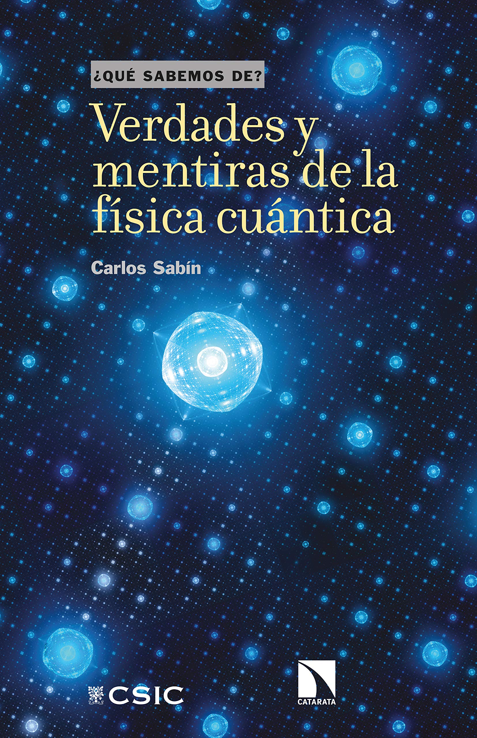 Verdades y mentiras de la física cuántica (Kindle Edition)