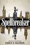 Spellbreaker (Spellbreaker Duology, #1)
