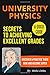 University Physics: Secrets to Achieving Excellent Grades; A Quick Guide