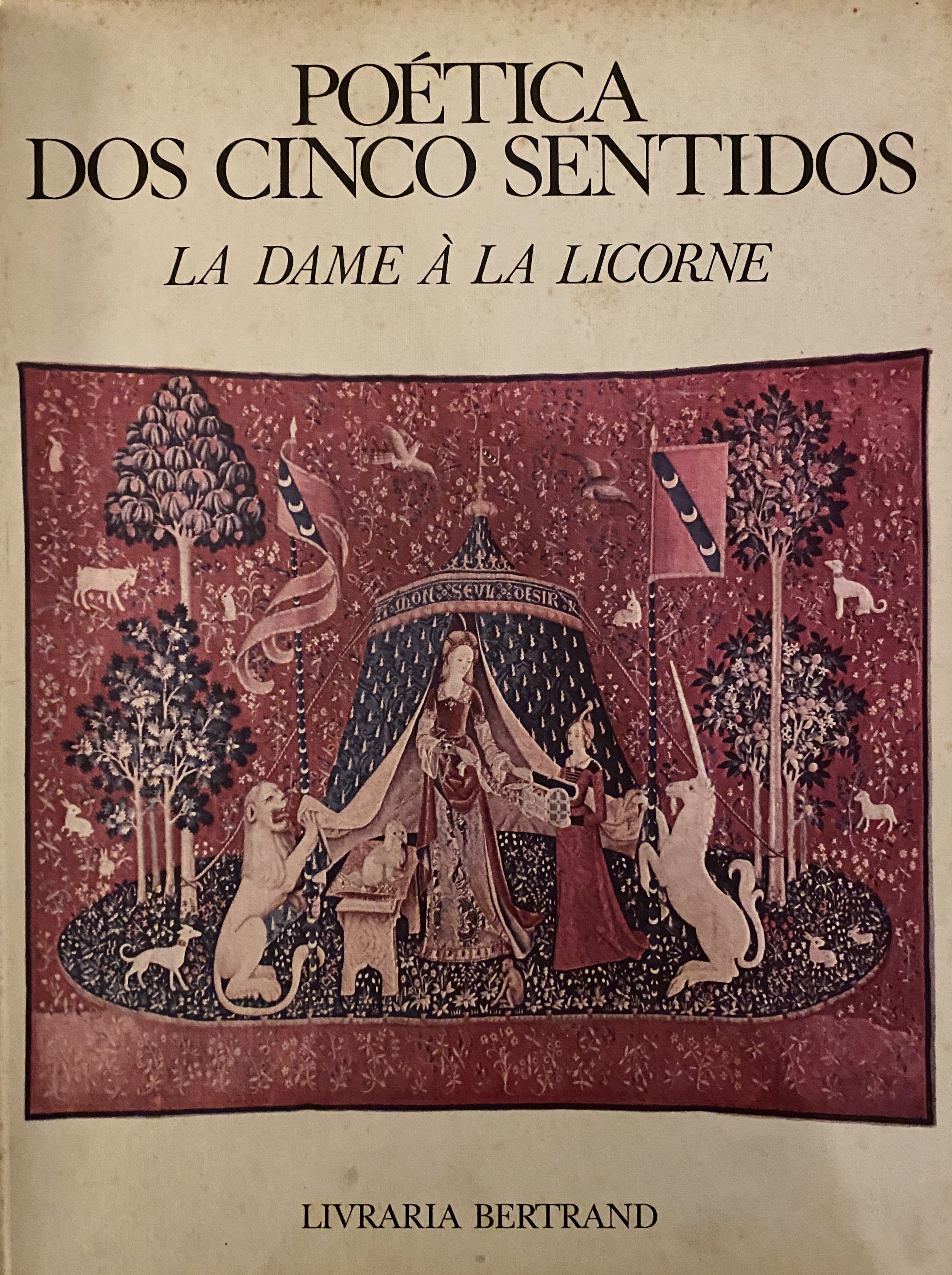 Poética dos Cinco Sentidos - La Damme à la Licorne