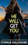 He Will Get You by Charlie Gallagher