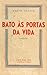 Bato às Portas da Vida