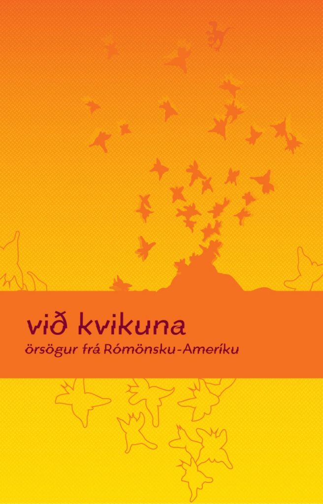 Við kvikuna: Örsögur frá Rómönsku-Ameríku (Paperback)