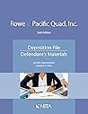 Rowe v. Pacific Quad, Inc.: Deposition File, Defendant's Materials (NITA)