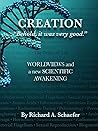 Creation: "Behold, it was very good.": Worldviews and a New Scientific Awakening