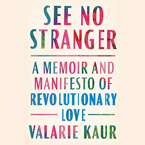 pdf download See No Stranger: A Memoir and Manifesto of Revolutionary Love