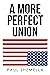 A More Perfect Union