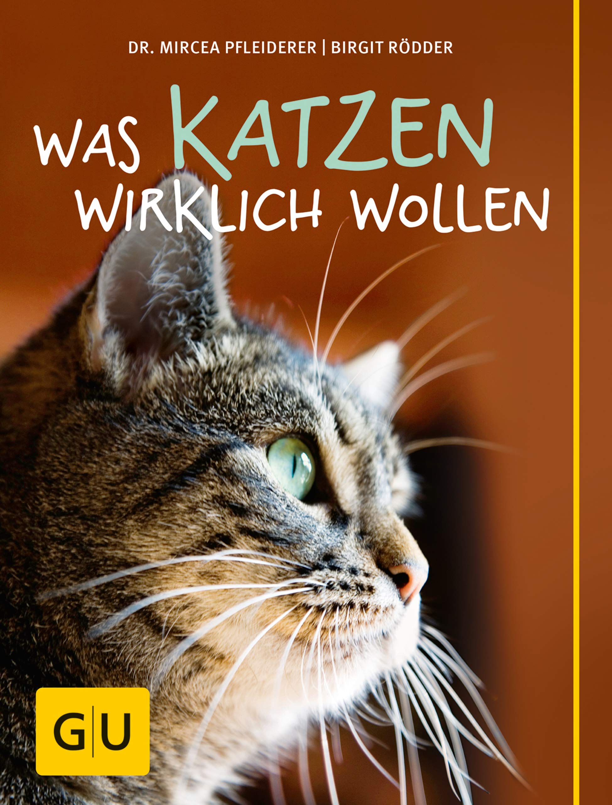 Was Katzen wirklich wollen (GU Mensch-Katze-Beziehung) (German Edition)