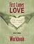 First Comes Love Workbook: ...