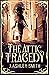 The Attic Tragedy