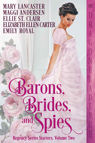 Barons, Brides, and Spies: Regency Series Starter Collection Volume Two (Kindle Edition)