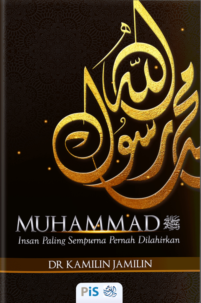 Muhammad: Insan Paling Sempurna Pernah Dilahirkan (Paperback)