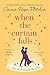 When The Curtain Falls