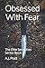Obsessed With Fear: The Elite Securities Series Book 1 (The Elite Security Series)