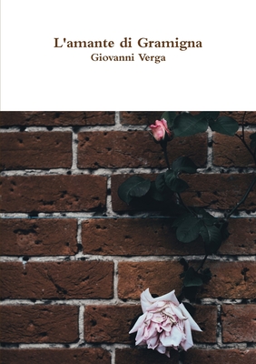L'amante di Gramigna (Italian Edition)