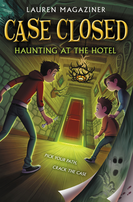 Case Closed #3: Haunting at the Hotel: A pick-your-path, puzzle-packed mystery―join apprentice detective Carlos and friends to hunt ghosts at a haunted mountain hotel