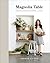 Magnolia Table by Joanna Gaines