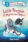 Little Penguin and the Mysterious Object by Laura Driscoll