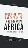 Public-Private Partnerships in Sub-Saharan Africa: The Evidence-Based Critique