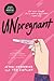 Unpregnant by Jenni Hendriks Unpregnant by Jenni Hendriks