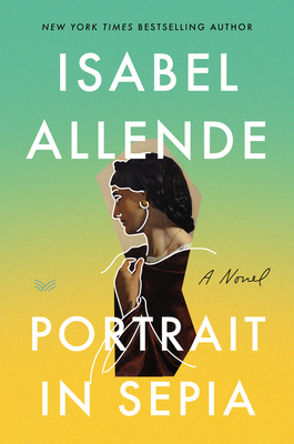 Portrait in Sepia: A Novel – A Spellbinding Family Saga Set in the Same Universe as The House of the Spirits