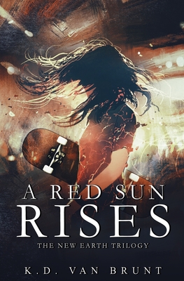 A Red Sun Rises (The New Earth Trilogy)