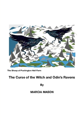 The Sheep of Poshington Hall Farm: The Curse of the Witch and Odin's Ravens