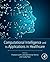Computational Intelligence and Its Applications in Healthcare by Prashant Johri