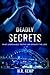 Deadly Secrets: What Unspeakable Truths Lurk Beneath the Lies?