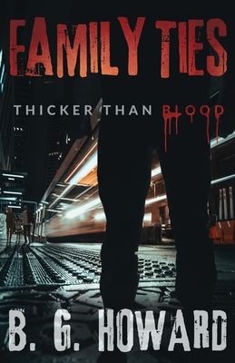 Family Ties: Thicker than Blood