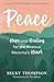 Peace: Hope and Healing for the Anxious Momma's Heart