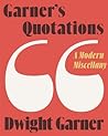 Garner's Quotations: A Modern Miscellany