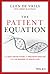 The Patient Equation: The Precision Medicine Revolution in the Age of COVID-19 and Beyond