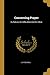 Concerning Prayer: Its Natu...